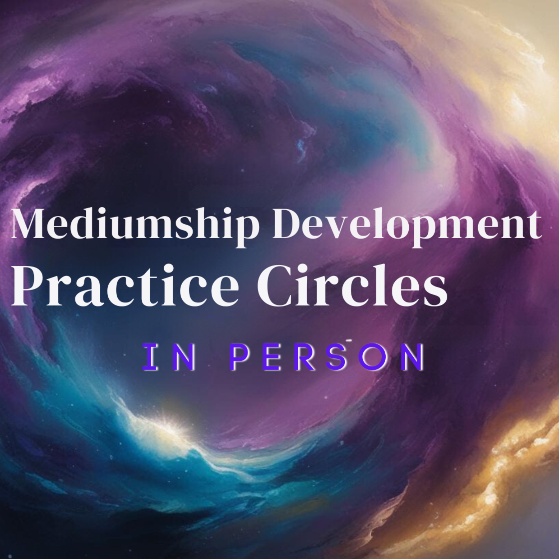 Mediumship Development Practice Circles – 4 Dates Beginning January 15, 2025